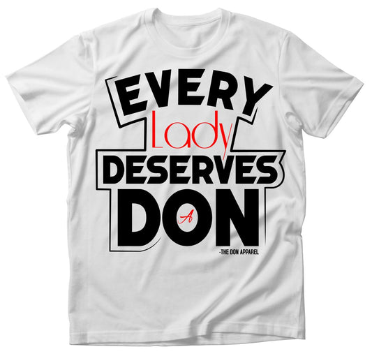 EVERY LADY DESERVES A DON